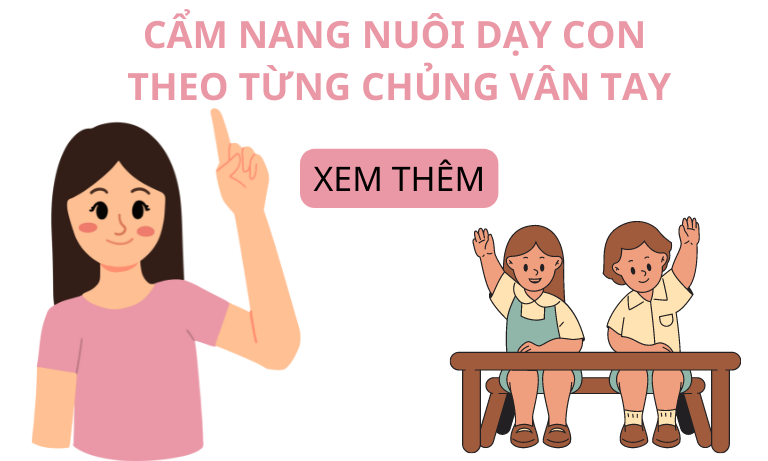 CẨM NANG NUÔI DẠY CON THEO TỪNG CHỦNG VÂN TAY